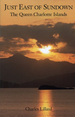 Lillard/Just East Of Sundown: The Queen Charlotte Islands